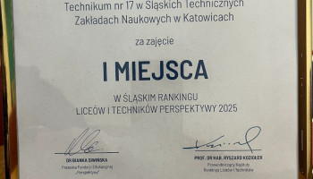 zdjęcie dyplomu; napis: DYPLOM dla Technikum nr 17 w Śląskich Technicznych Zakładach Naukowych za zajęcie I MIEJSCA w ŚLĄSKIM RANKINGU LICEÓW I TECHNIKÓW PERSPEKTYWY 2025; nizej podpisy organizatorów oraz loga